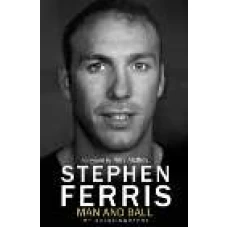 Man and Ball: My Autobiography by Stephen Ferris
